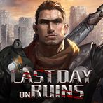 Last Day on Ruins : Survive th