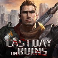 Last Day on Ruins : Survive th