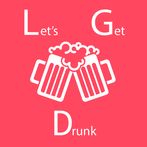 Let's Get Drunk