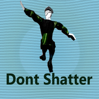Dont Shatter