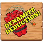 Dynamite Deduction