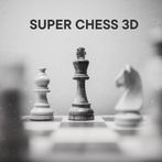 Super Chess 3D