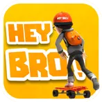 Hey Bro!