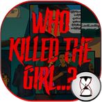 Who Killed The Girl