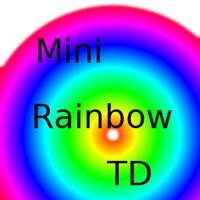 Mini Rainbow TD