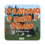O Ratinho o Gato e o Galo