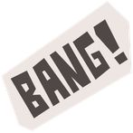 Bang!