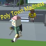 Poly Town Madness