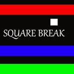 Square Break