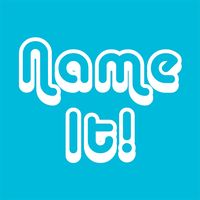 Name It!