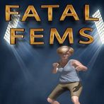 Fatal Fems