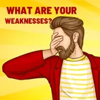What Are Your Weaknesses?