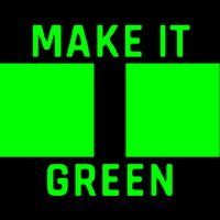 Make It Green