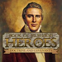 Book of Mormon Heroes: D&C