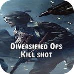Diversified Ops Kill Shot