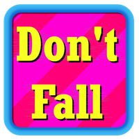 Don't Fall