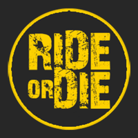 Ride or Die!