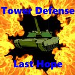 Tower Defense : Last Hope