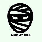 Mummy kill