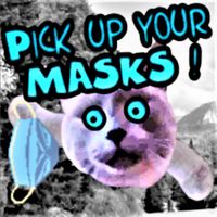 Pick Up Your MASKS
