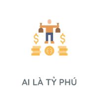 Ai Là Tỷ Phú