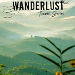 Wanderlust Travel Stories