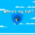 Where is my Fish?
