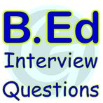 B.Ed Interview Questions