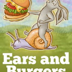 Ears and Burgers