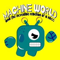 Machine World and the rebellio