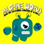 Machine World and the rebellio