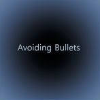 총알 피하기(Avoiding Bullets)