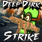 Deep Dark Strike