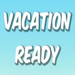 Vacation Ready