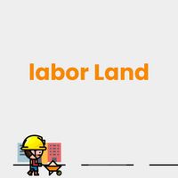 Labor Land