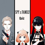 Spy x Family Quiz