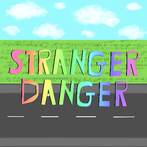 Stranger Danger