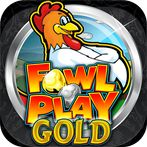 Fowl Play Gold