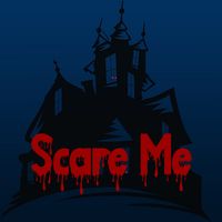 Scare ME