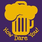 HowDareYou: Shot, Drink Game, 