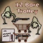 12 Bore Trolley [free]