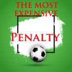 The Most Expensive Penalty