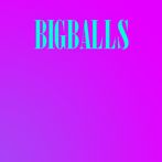 BIG BALLS