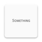 Something