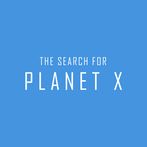 The Search for Planet X