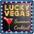 Lucky Vegas - Summer Cocktail 