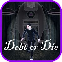 Debt or Die