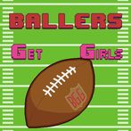 Ballers Get Girls