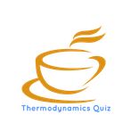 Thermodynamics Quiz