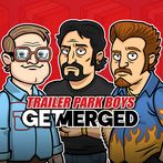 Trailer Park Boys: Get Merged!